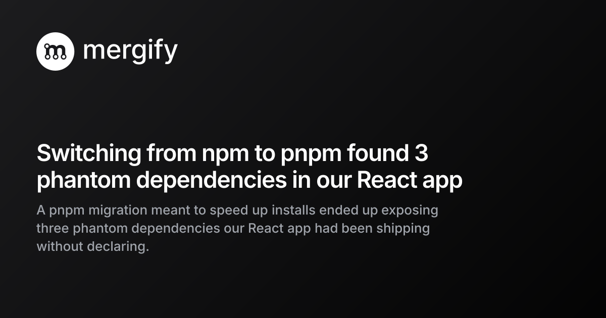 Switching from npm to pnpm found 3 phantom dependencies in our React ...