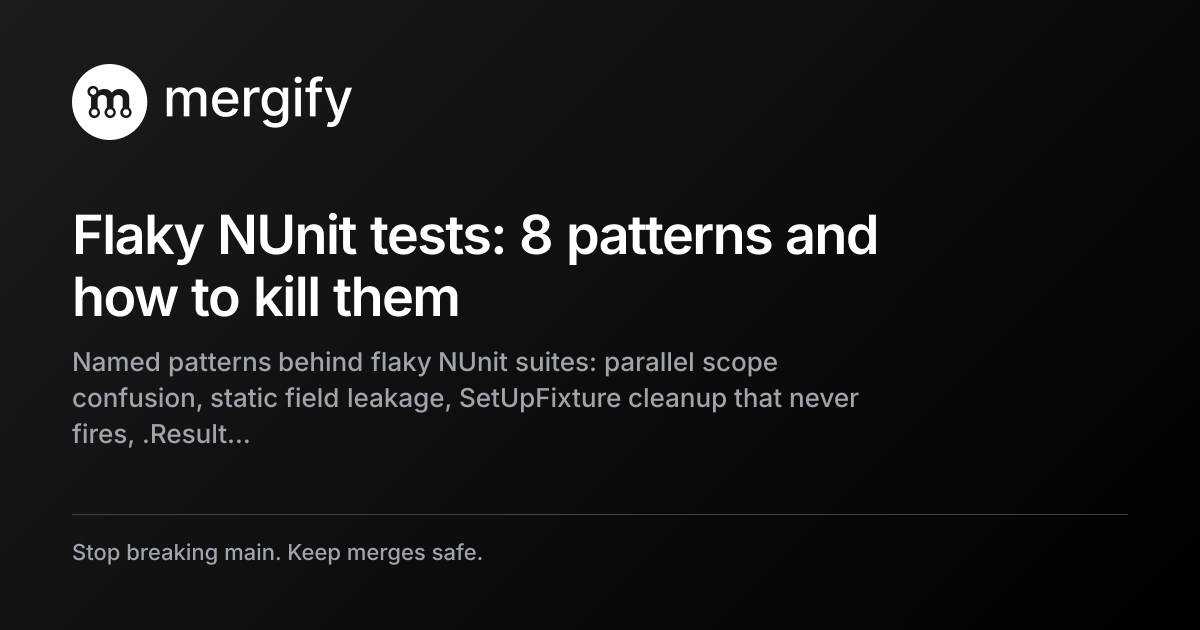 Nunit Pattern Flaky tests in NUnit: every pattern that breaks CI, and how to kill ...