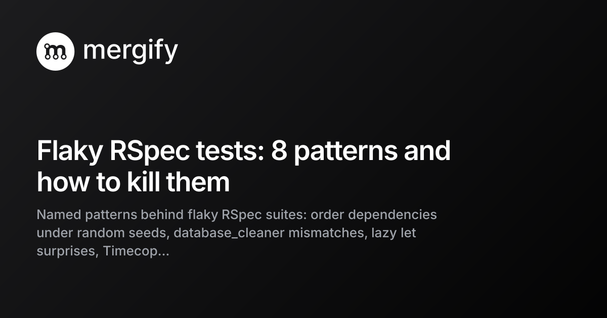 R Spec Inffinity Flaky tests in RSpec: every pattern that breaks CI, and how to kill ...