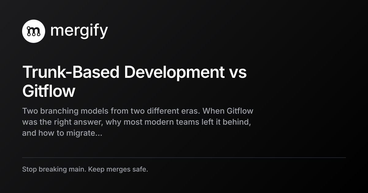 Trunk-Based Development vs Gitflow | Mergify
