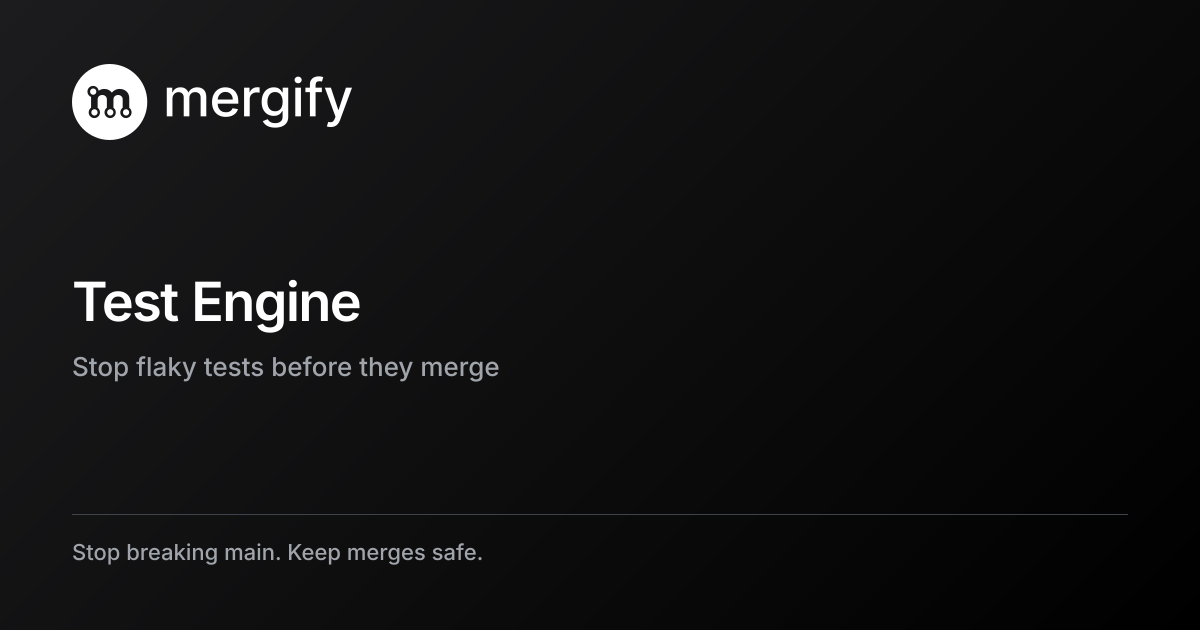Test Engine | Mergify